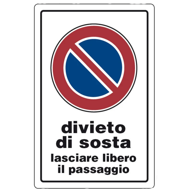 Targa Targhe Cartello Avviso Divieto Di Sosta Lasciare Libero Il Passaggio 30x20
