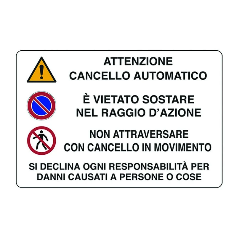Cartello cancello automatico vietato sostare non attraversare - cm.30x20h